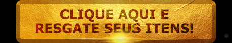Clique aqui e resgate seus itens!